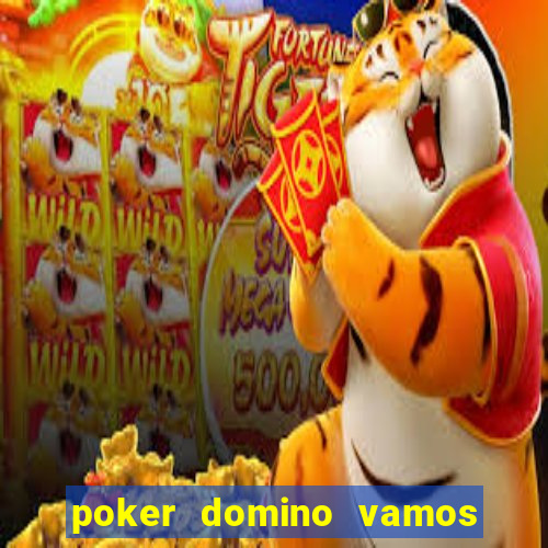 poker domino vamos penghasil uang